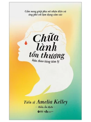 Chữa lành tổn thương hậu thao túng tâm lý