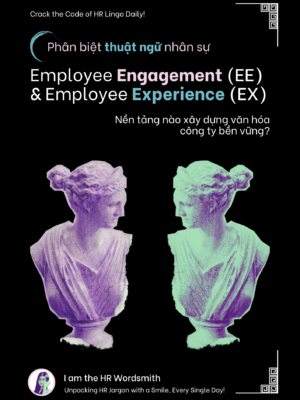 phân biệt thuật ngữ nhân sự employee engagement và employee experience